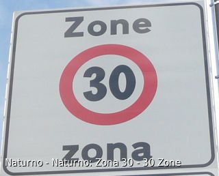 Naturno - Naturno: Zona 30 - 30 Zone