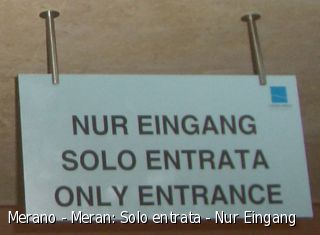 Merano - Meran: Solo entrata - Nur Eingang