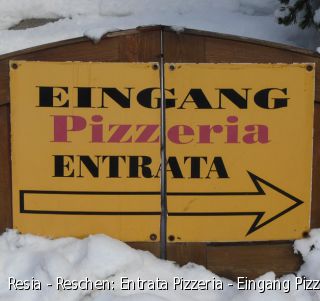 Resia - Reschen: Entrata Pizzeria - Eingang Pizzeria