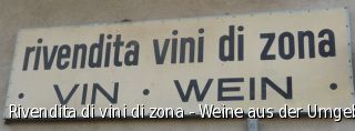 Rivendita di vini di zona - Weine aus der Umgebung