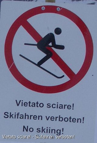 Vietato sciare! - Skifahren verboten!